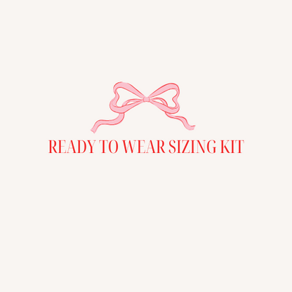Ready to Wear Sizing Kit